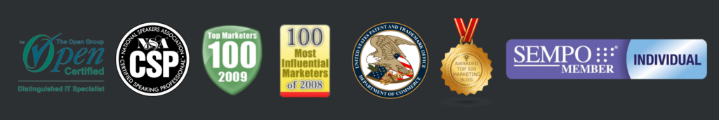 A few of Mike's credentials: Certified Distinguished IT Specialist by The Open Group, a National Speakers Association Certified Speaking Professional, Top 100 Marketers of 2009, 100 Most Influential Marketers of 2008, United States Patent and Trademark Office logo, Awarded Top 100 Marketing Blog, SEMPO Individual Member.